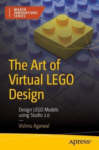 LEGO ISBN9781484287767 The Art of Virtual LEGO Design: Design LEGO Models using Studio 2.0