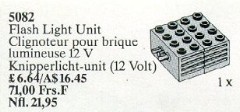 <h1>Flashlight Unit 12V</h1><div class='tags floatleft'><a href='/sets/5082-1/Flashlight-Unit-12V'>5082-1</a> <a href='/sets/theme-Service-Packs'>Service Packs</a> <a class='subtheme' href='/sets/subtheme-Trains'>Trains</a> <a class='year' href='/sets/theme-Service-Packs/year-1989'>1989</a> </div><div class='floatright'>©1989 LEGO Group</div>